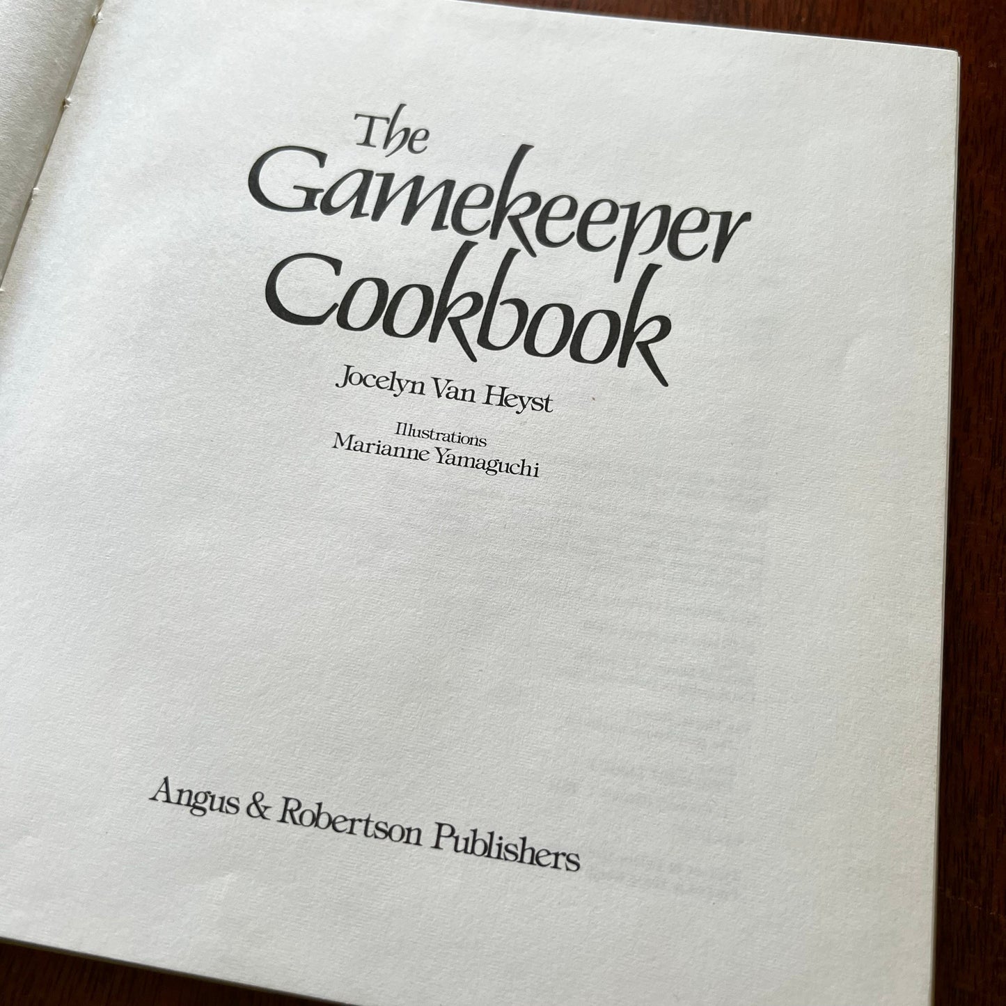 The Australian Gamekeeper Cookbook by Jocelyn Van Heyst